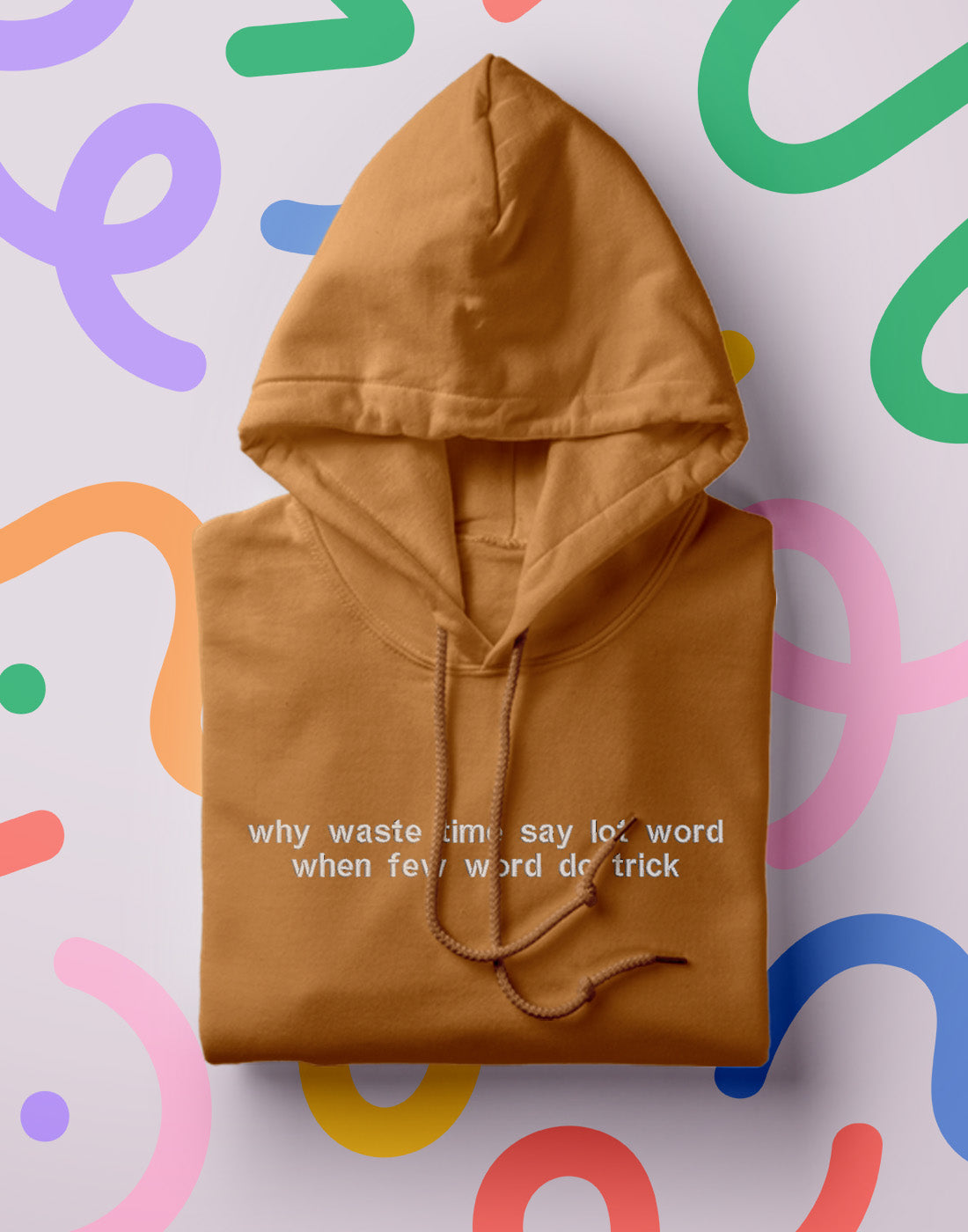"why waste time when few word do trick" Hoodie